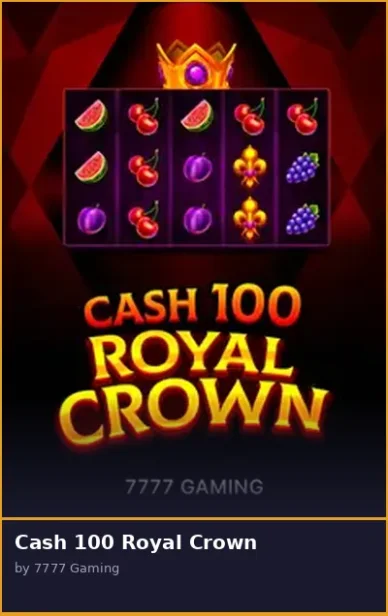 Cash 100 Royal Crown