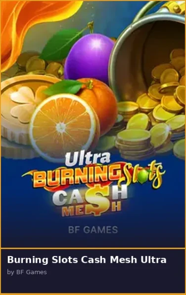 Burning Slots Cash Mesh Ultra