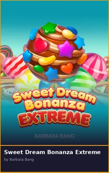 Sweet Dream Bonanza Extreme