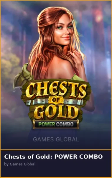 Chests of Gold  POWER COMBO