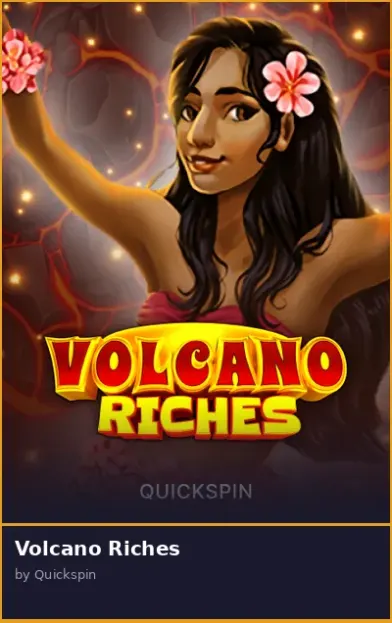Volcano Riches
