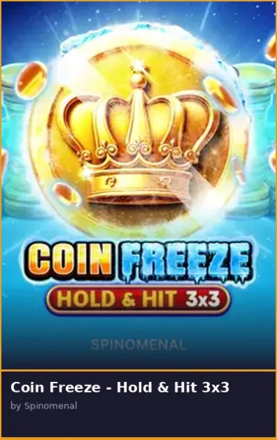 Coin Freeze - Hold   Hit 3x3