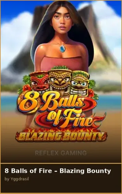 8 Balls of Fire   Blazing Bounty